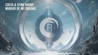 Costa & Stine Grove - Mirror Of My Dreams [RNM] Extended