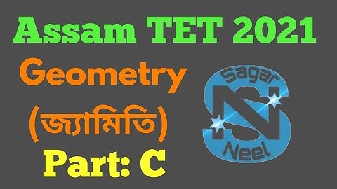 Assam TET 2021|| Geometry with MCQ ||Angle ||Ratio ||MCQ of Geometry@sagarneel2140  Part: C