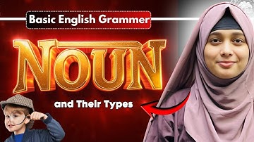 Nouns & Their Types One Shot 🔥 | Basic English Grammar | Complete Class for Beginners
