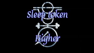 Sleep Token - Higher (Video Lyric - Subtitulado Español)