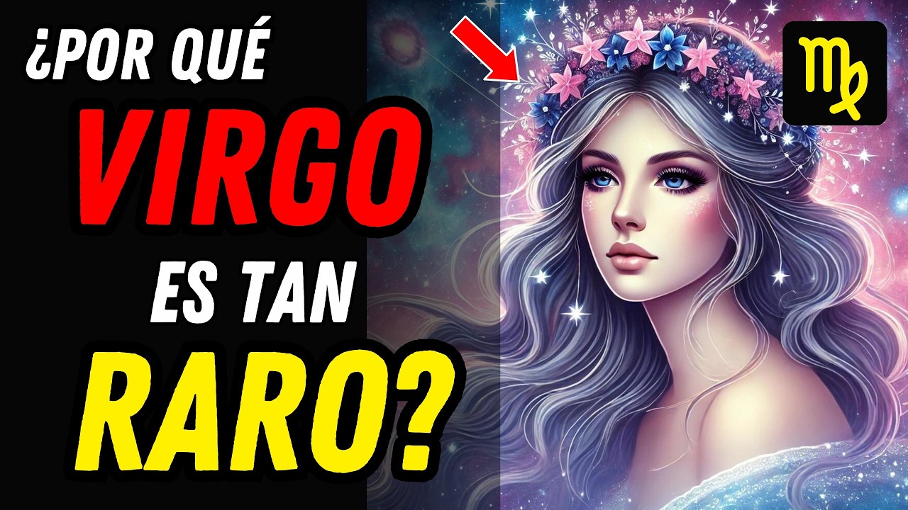 ¿POR QUÉ VIRGO ES TAN RARO? ♍ 8 Secretos Por Los Que Es Un Signo ...