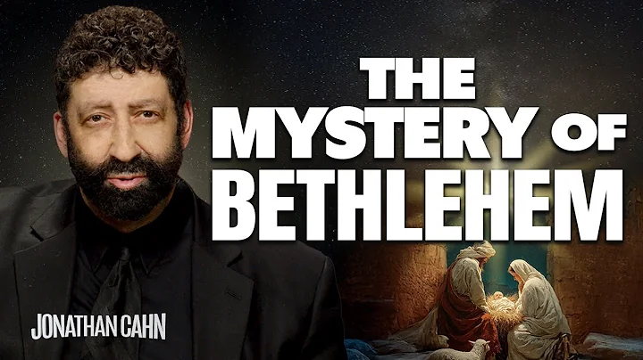 The Mystery Of Bethlehem  | Jonathan Cahn Sermon