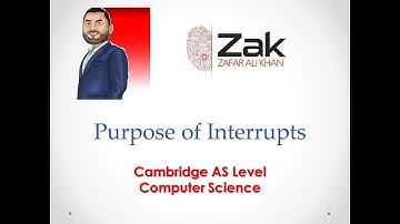Purpose of Interrupts | A/AS Level | By ZAK
