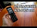 Unboxing & Review: Panasonic KX-PRS 110