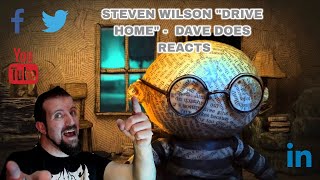 Steven Wilson &quot;Drive Home&quot; - A Dave Does Reaction