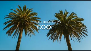 Cool (Lyrics) - Jonas Brothers