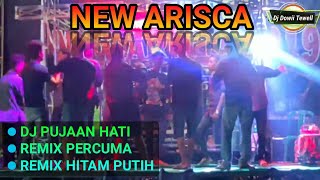 DJ PUJAAN HATI,REMIX PERCUMA,HITAM PUTIH OT NEW ARISCA