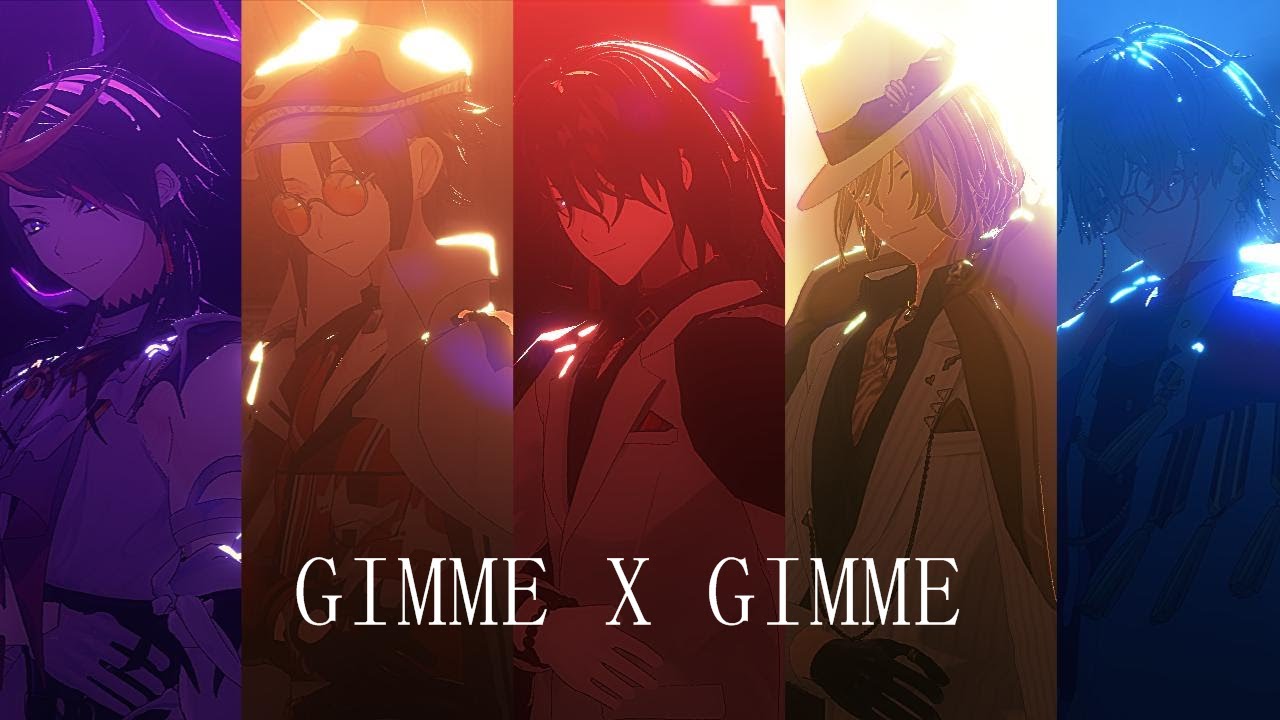 【にじさんじ MMD】GimmexGimme【Luxiem】