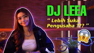 #BEATS TALK with SEXY DJ LEEA : Lebih demen cowok pengusaha !!