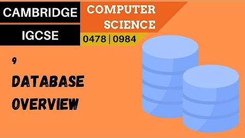 IGCSE (0478 | 0984) CAMBRIDGE: 9. Databases - YouTube