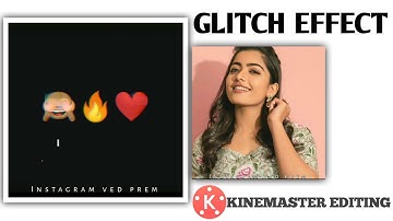 How To Make Glitch Effect Whatsapp Status In Kinemaster || Kinemaster Editing