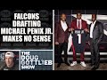 Falcons drafting michael penix jr makes no sense  doug gottlieb show