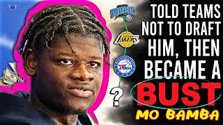 MO BAMBA Told Teams Not To Draft Him Then Became A BUST!