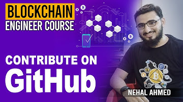 Contribute on GitHub | Blockchain Engineer Course  | Nehal Ahmed