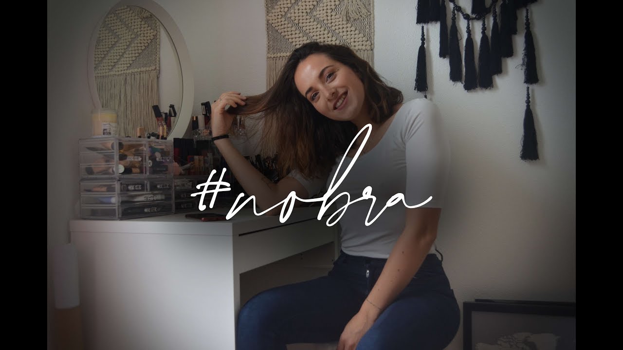 Nobra Un An Sans Soutien Gorge Youtube