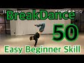 【 BreakDance 】Easy Level Beginner skills