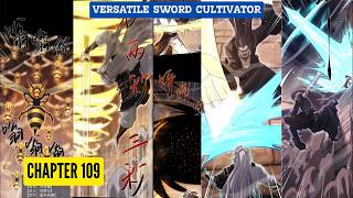 Versatile Sword Cultivator Chapter 109  [English Sub]