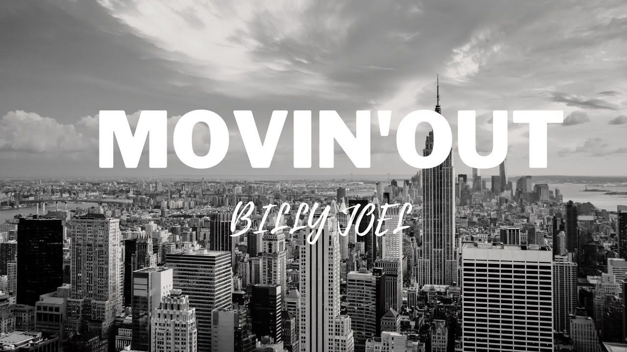 Billy Joel Movin Out Lyrics YouTube Billy Joel Movin Out Lyrics YouTube