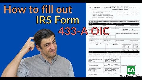 How to fill out IRS Form 433-A OIC - 2022