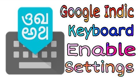Google Indic Keyboard Enable Settings in Android !!  How To Enable  Google input tool in Android