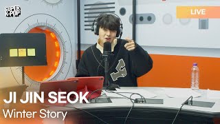 JI JIN SEOK (지진석) - Winter Story (이 순간을 선물해 준 너에게 고마워) | K-Pop Live Session | Super K-Pop