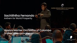 Fernando: Anthem for World Prosperity | Weerasinghe • Gustav Mahler Orchestra of Colombo