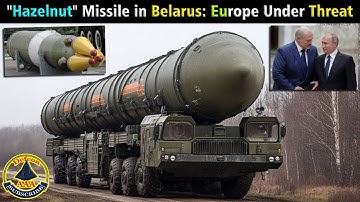 Putin’s "Hazelnut" Missile in Belarus: A New Escalation in the Ukraine War