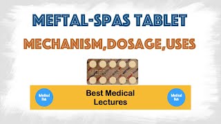 Meftal Spas Tablet - Uses, Dosage, Mechanism of action, Side effects