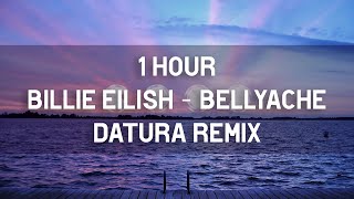 [1 HOUR] Bellyache - DATURA Remix