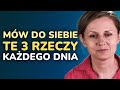 Jak zacząć siebie lubić - mów do siebie te 3 rzeczy każdego dnia