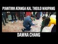 PIANTIRH ATANGA KAL THEILO NAUPANG | DAMNA CHANG | Frederick Lalrindika | Bethel Ministry