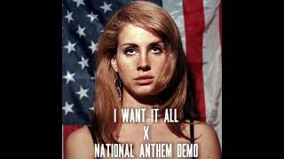 Lana Del Rey I Want It all X National Anthem Demo (Normal Speed)