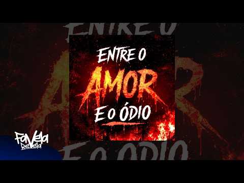 Entre o Amor e o ódio - Mc GuMartins e MC Magrauu