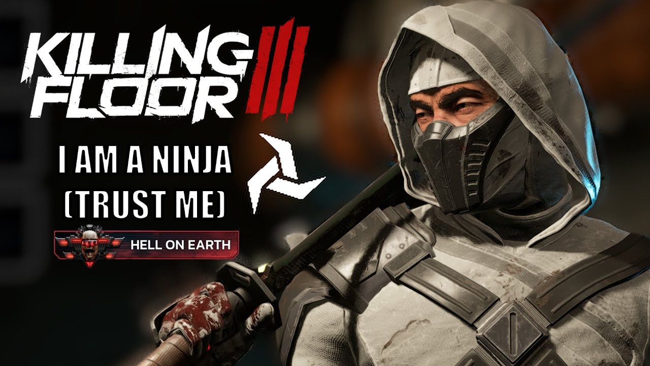 Killing Floor 3 Ninja Gameplay (It Went Horribly Wrong)