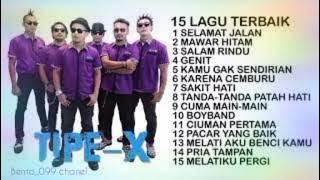 15 LAGU TERBAIK TIPE-X FULL ALBUM