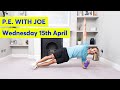 PE With Joe | Wednesday 15th April