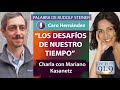 LOS DESAFÍOS DE NUESTRO TIEMPO - Mariano Kasanetz