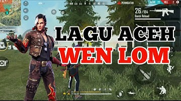 LAGU ACEH-WEN LOM