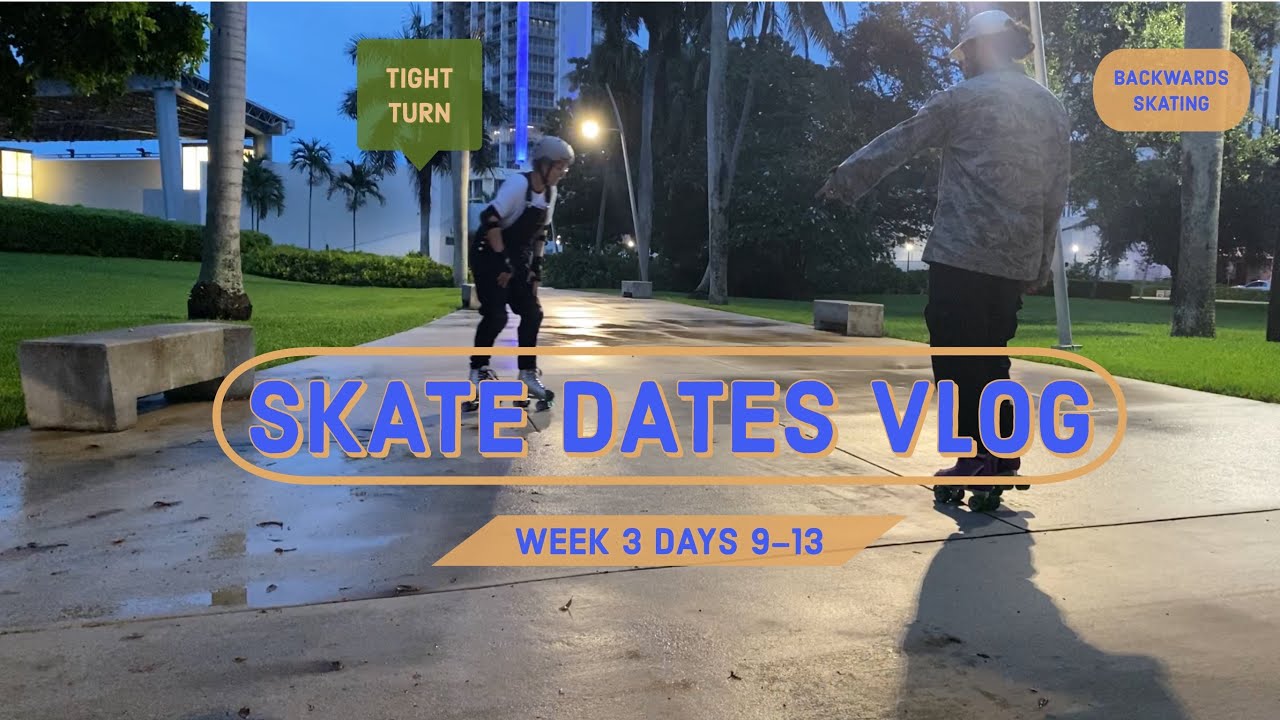 SKATE DATES VLOG | WEEK THREE