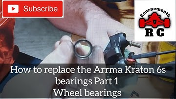 How to upgrade the Arrma Kraton 6s bearings Part 1 Wheel Bearings