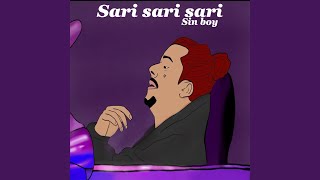 Video thumbnail of "Sin Boy - Sari Sari Sari"