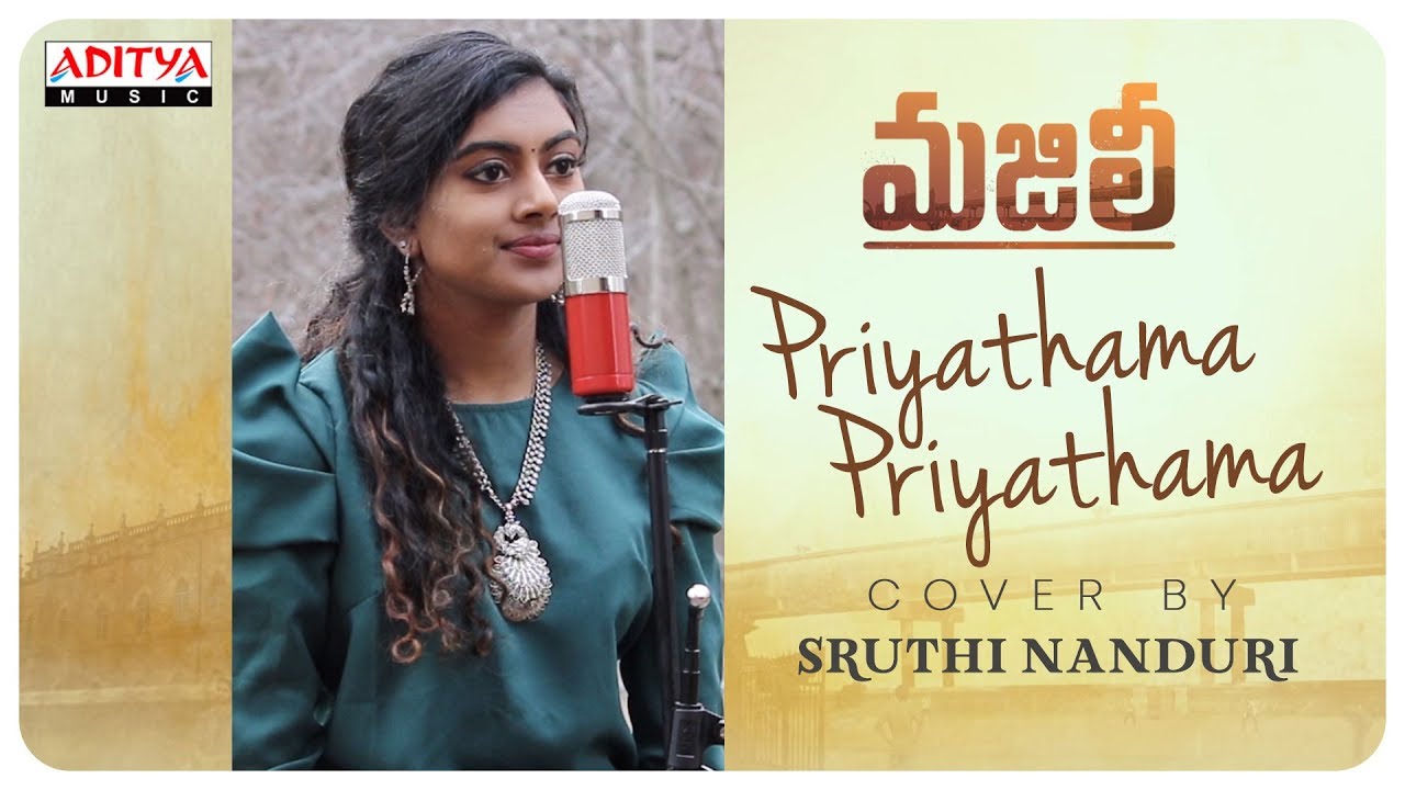 Priyathama Priyathama Cover Song By Sruthi Nanduri  MAJILI Songs