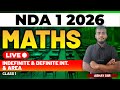 NDA 1 2026 Exam Maths Live - Indefinite &amp; Definite Int. &amp; Area - Class 1