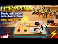 How to Make Electric Series Board AT home | Testing board banane ka tarika