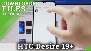 How to Find Downloads in HTC Desire 19+ | Locate Downloaded Files