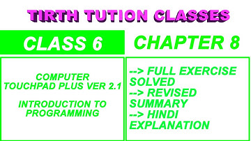 CLASS 6 COMPUTER CHAPTER 8 EXERCISE I COMPUTER-TOUCHPAD PLUS VERSION 2.1I TIRTH TUTION CLASSES