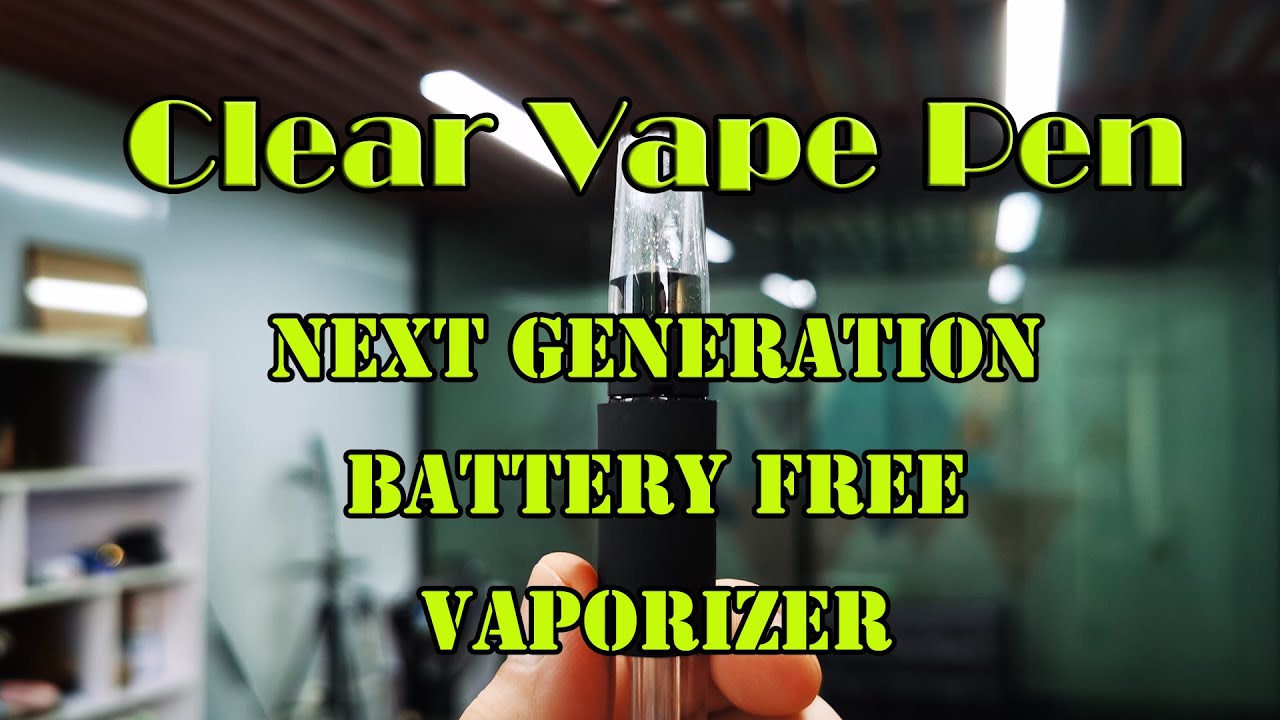 Clear Vape Pen -Next Generation Battery Free Vaporizer