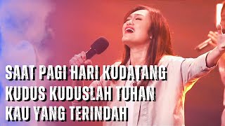 Saat Pagi Hari Kudatang medley Kudus Kuduslah Tuhan - Kau Yang Terindah | GMS Live - Ezra Lewina