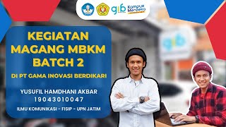 PROGRAM MAGANG MBKM KAMPUS MERDEKA | PT GAMA INOVASI BERDIKARI | YUSUFIL HAMDHANI AKBAR