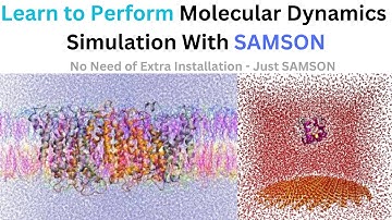 How to Perform Molecular Dynamics Simulations with SAMSON?